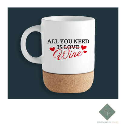 All You Need Is Wine - Cork Bottom Glass