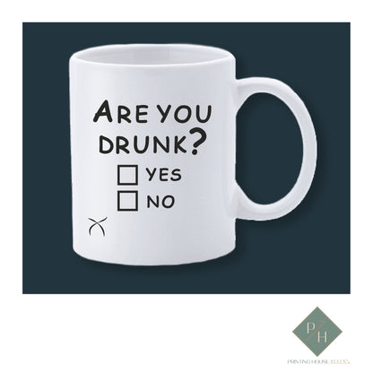 Are You Drunk - Mug