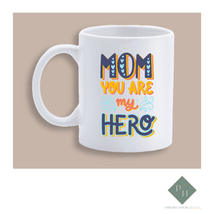 Mom, You Are My Hero - Mug