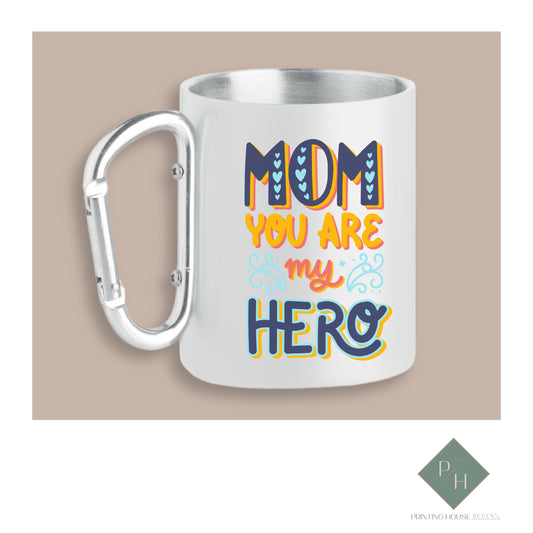 Mom, You Are My Hero - Can With Carabiner