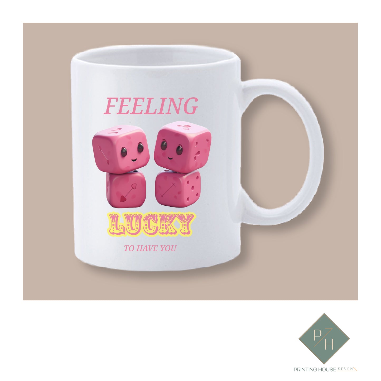 I Feel Lucky To Have You - Mug