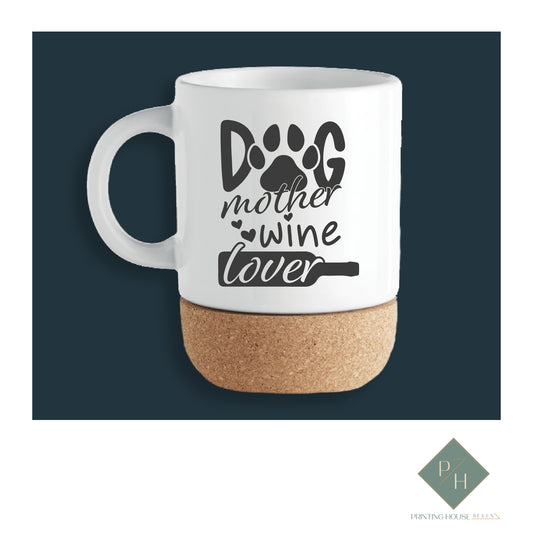 Dog Mother Wine Lover - Cork Bottom Glass