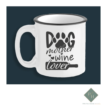 Dog Mother Wine Lover - Ceramic Mug