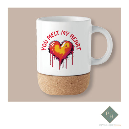 You Melt My Heart - Cork Bottom Cup