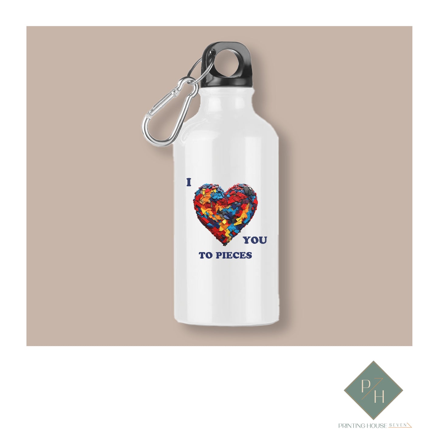 I Love Every Part Of You - Bottle With Carabiner