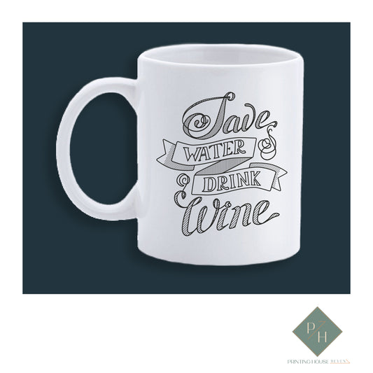 Save Water- Drink Wine - Glass