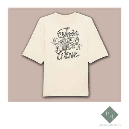 Save Water- Drink Wine - Тениска