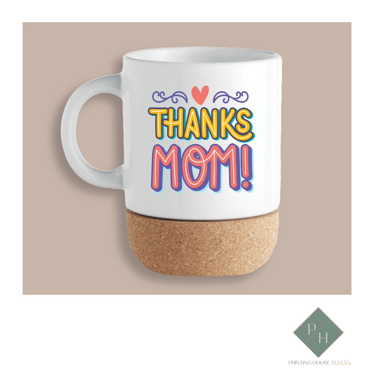 Thanks Mom! - Cork Bottom Cup