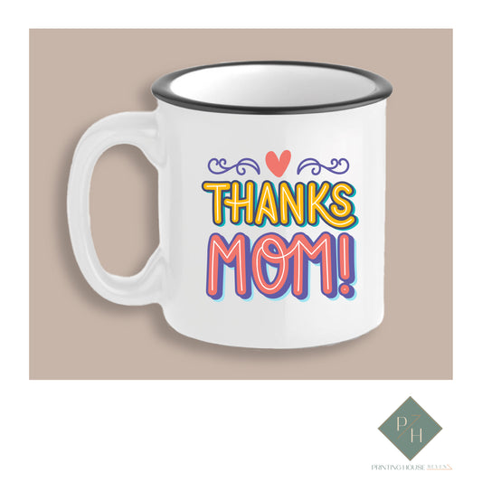 Thank you Mom! - Ceramic Mug