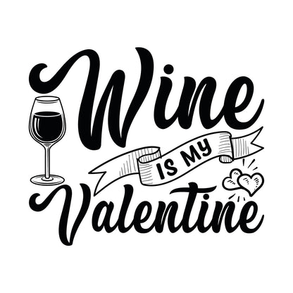 Wine Is My Valentine 2 - Glass