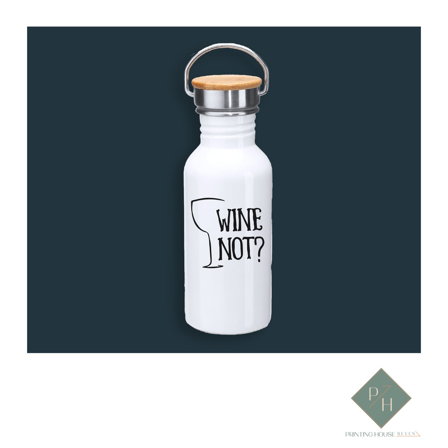 Wine Not - Steel Bottle