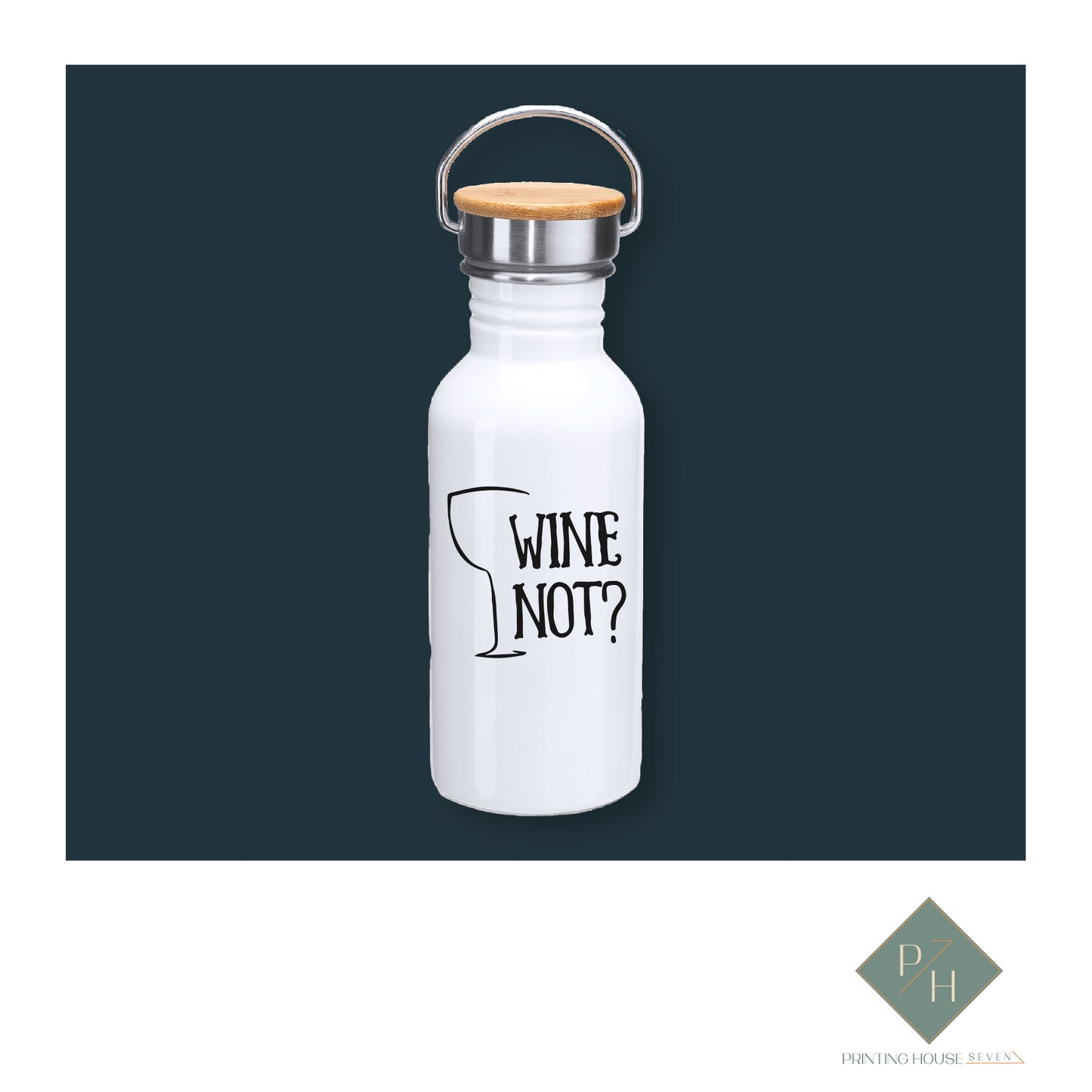 Wine Not - Steel Bottle