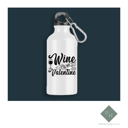 Wine Is My Valentine 2 - Bottle With Carabiner