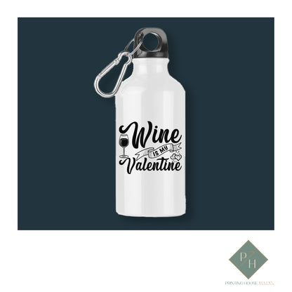 Wine Is My Valentine 2 - Bottle With Carabiner