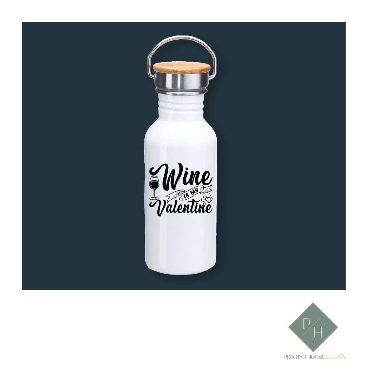 Wine Is My Valentine 2 - Steel Bottle