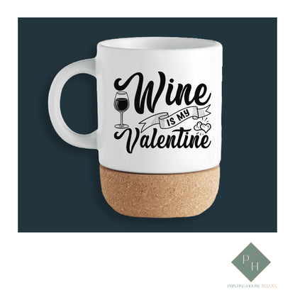 Wine Is My Valentine 2 - Cork Bottom Glass