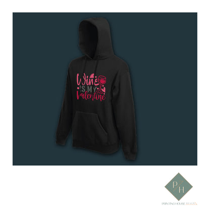 Wine Is My Valentine - Sweatshirt