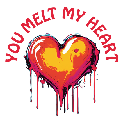 You Melt My Heart - Sweatshirts For Two